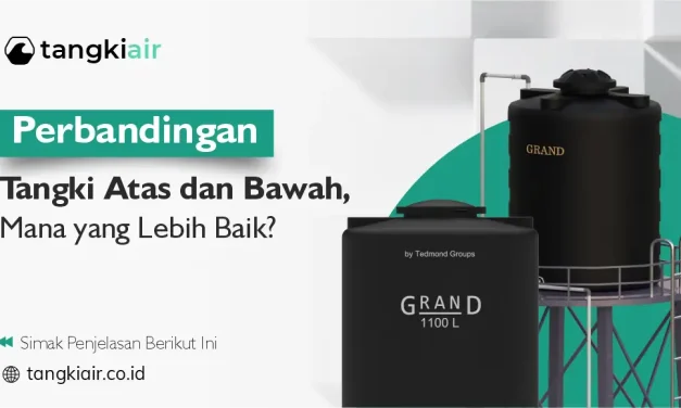 Banyak Yang Salah! Toren Air Baik Di Pasang Di Atas Atau Bawah?