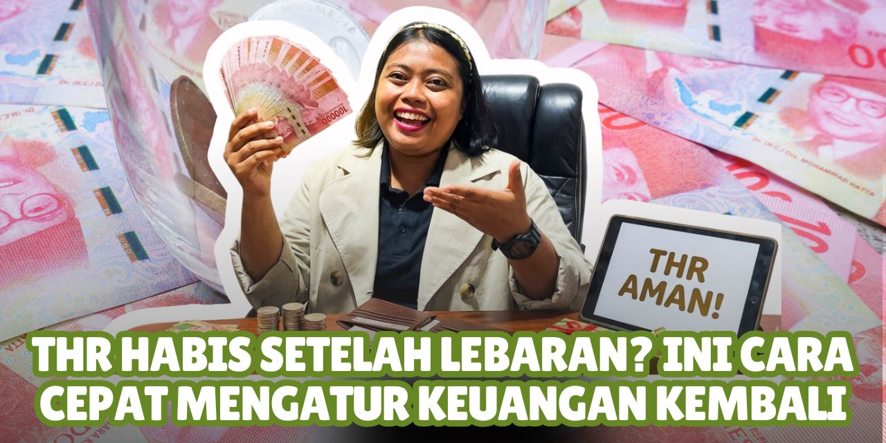 Trik Mengatur Keuangan Sesudah Lebaran Dengan Praktis