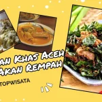 Daftar Makanan Aceh Yang Tidak Kalah Menggiurkan Di Nikmati