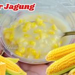 Kelezatan Bubur Jagung Camilan Yang Praktis Dan Menyehatkan